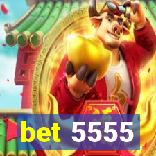 bet 5555